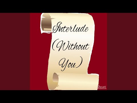 Interlude (Without You)