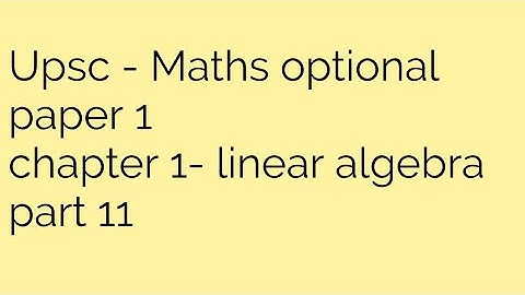 upsc -Ias- ifos-maths optional | linear algebra |part 11| matrix of linear transformation|null space