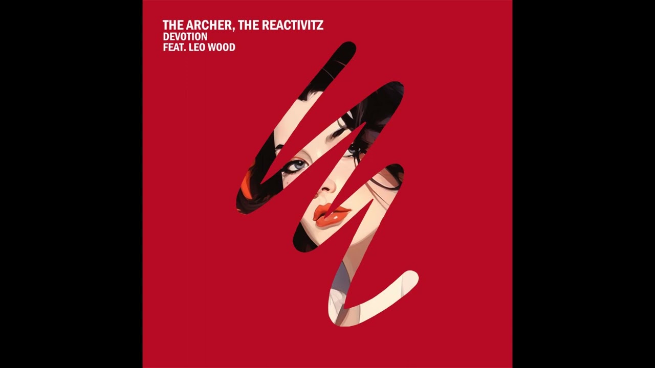 The Archer, The Reactivitz - Devotion (feat. Leo Wood) auf YouTube ansehen The Archer, The Reactivitz - Devotion (feat. Leo Wood) auf YouTube ansehen