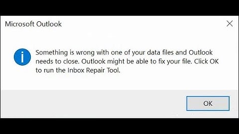 Fix Something is wrong with one of your data files and Outlook needs to close