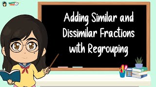 Adding Fractions with Regrouping