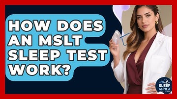How Does An MSLT Sleep Test Work? - Sleep Apnea Support Network