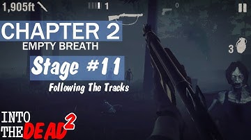 into the dead 2 Chapter 2 Following The Tracks #11 android/iOS Gameplay