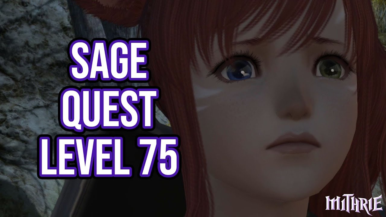 FFXIV 6.0 1614 Sage Quest 75 YouTube