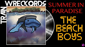 TRAINWRECKORDS: "Summer in Paradise" by The Beach Boys