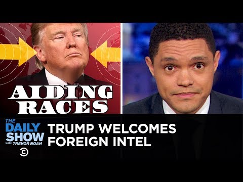 Would Trump Accept Foreign Dirt on Political Opponents? YES | The Daily Show