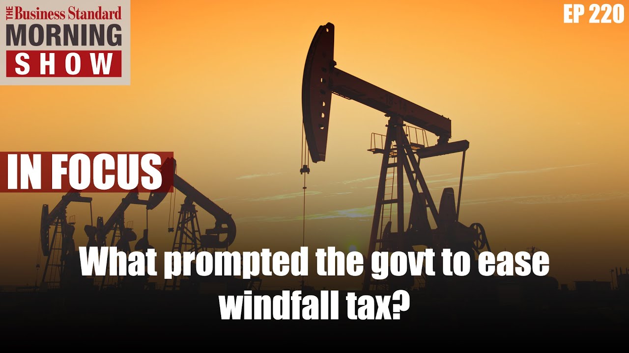 Why has the govt slashed windfall tax on fuel exports and crude output?