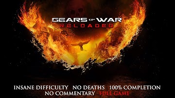 Gears of War: Reloaded | INSANE MODE/NO DEATHS/100% COMPLETION - Full Game