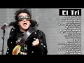El Tri Greatest Hits Full Album 2021 - Best Songs Of El Tri