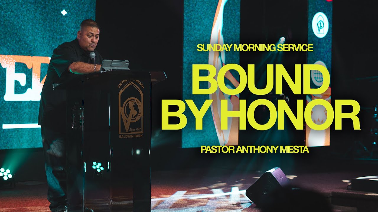 Bound By Honor Pastor Anthony Mesta Victory Outreach Baldwin Park