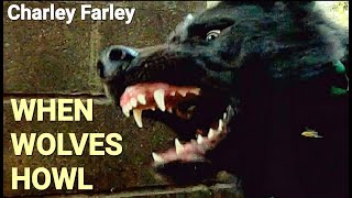 When Wolves Howl - Charley Farley