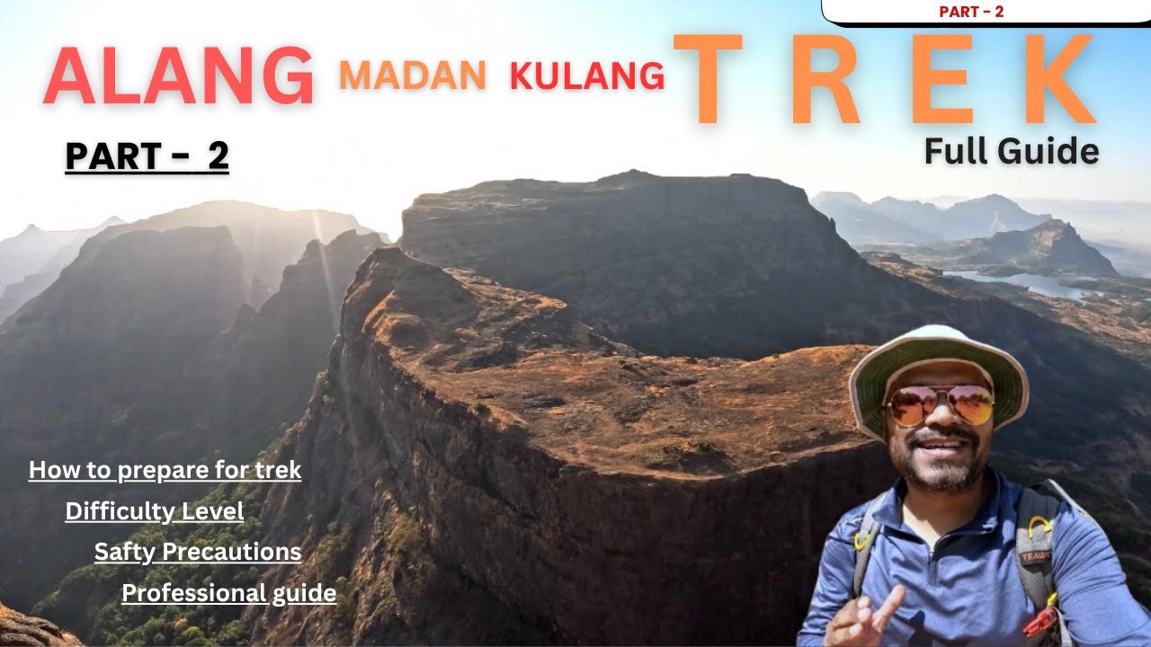 AMK - Part 2 | Alang Madan Kulang Trek Guide | amk trek information in marathi | amk trek #amktrek