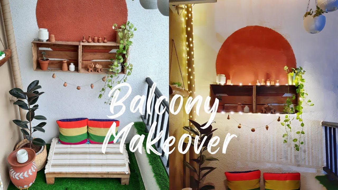 Balcony Makeover| Balcony Decoration Ideas | बालकनी को कैसे सजाए
