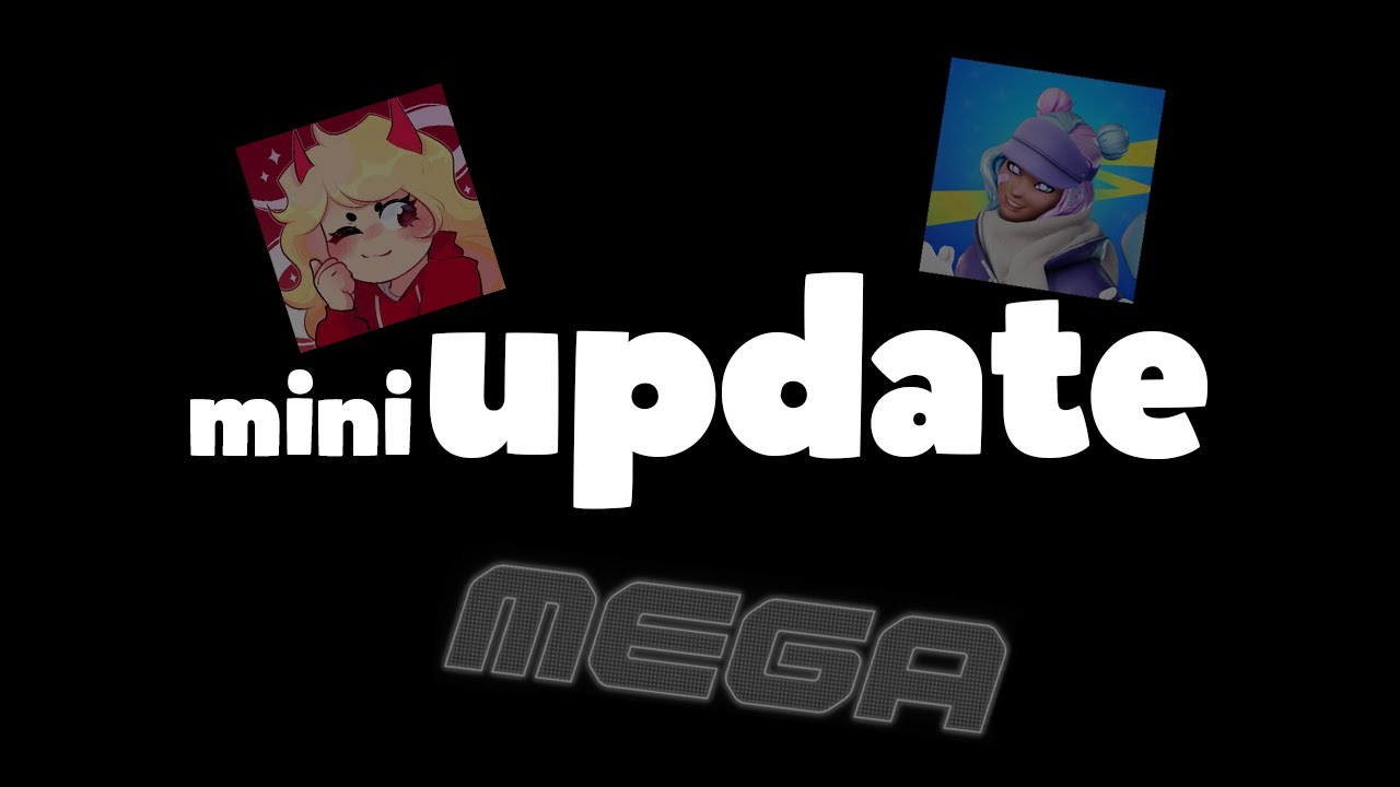 mini update video (justdash, mega update video, new channel)