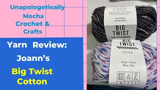 Yarn Review: Joann's Big Twist Cotton