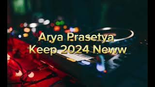 Download lagu Arya Prasetya Keep 2024 Neww