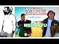 MHz〜メガヘルツ〜【歌ってみた】【MEGARYU】