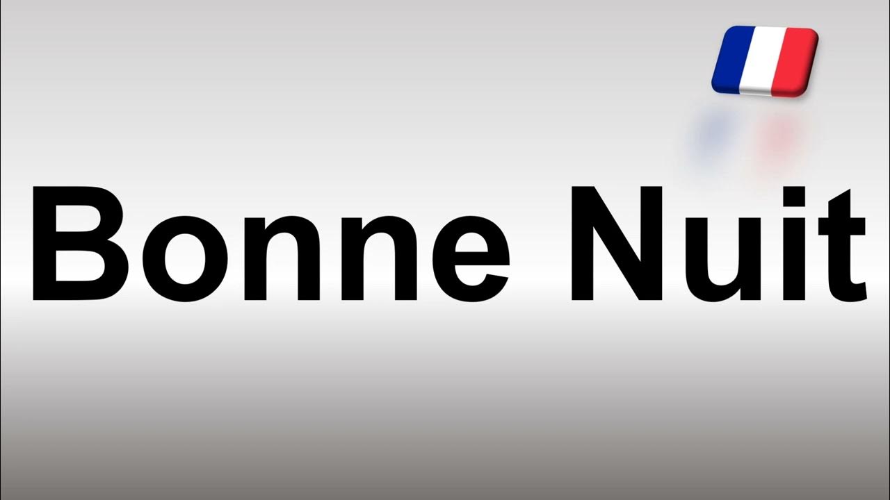 how-to-pronounce-good-nigh-bonne-nuit-in-french-youtube