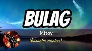 BULAG - MITOY (karaoke version)