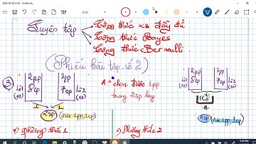 Video7(Chương 1_ Bài 3) Luyện tập các công thức xác suất : đầy đủ, Bayes, Bernuoulli(tiếp)