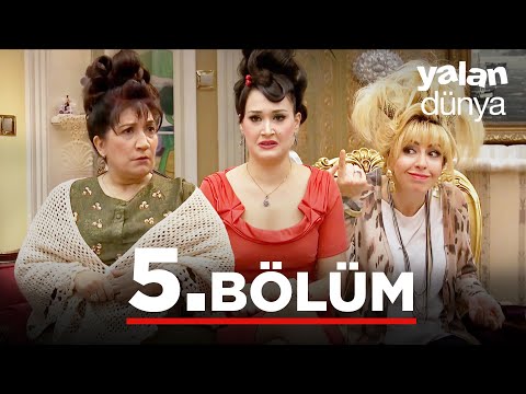 Yalan Dünya 5. Bölüm