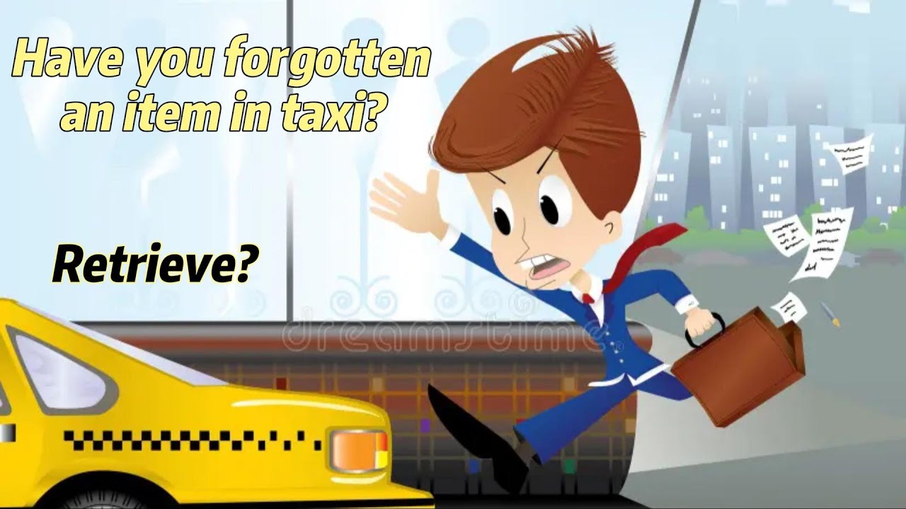 Have forgotten an item taxi? Are you able to retrieve it?