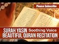 SURAH YASIN سورة يس Beautiful Quran Recitation Soothing Voice SURAT YASEEN 
