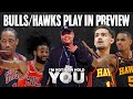 Bulls/Hawks Play In Preview | I&#39;m Not Gon Hold You #INGHY
