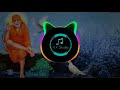 Sai baba new dj song 2018 (extra bass)