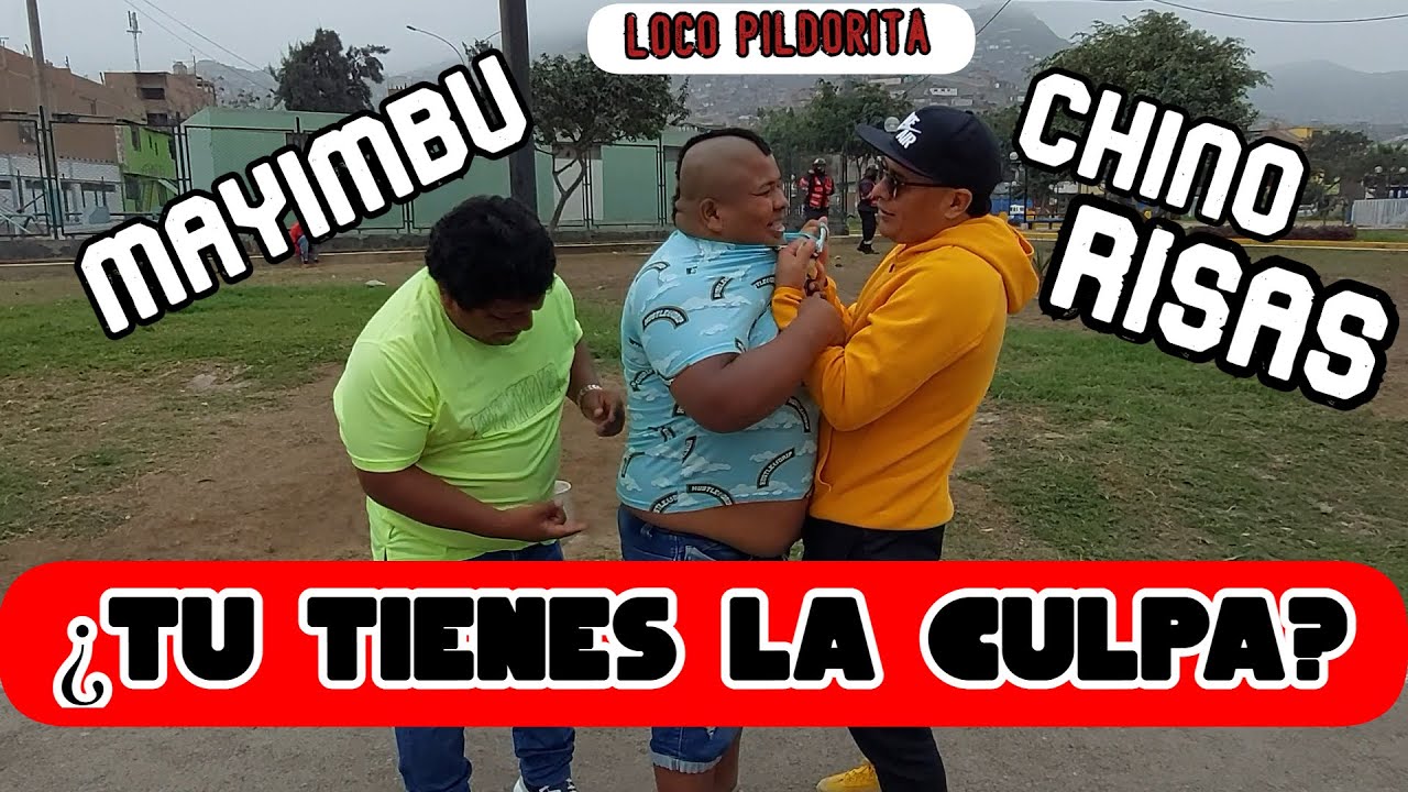 CHINO RISA FT MAYIMBU.....TU TIENES LA CULPA....FT EL LOCO PILDORITA