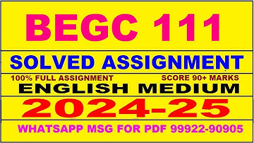 begc 111 solved assignment 2024-25 | begc 111 solved assignment in english 2025 | begc 111 2024-25