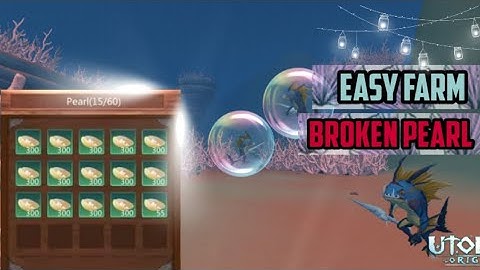 Easiest Way To Farm Broken Pearl:Utopia Origin