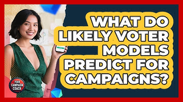 What Do Likely Voter Models Predict For Campaigns? - Your Campaign Coach