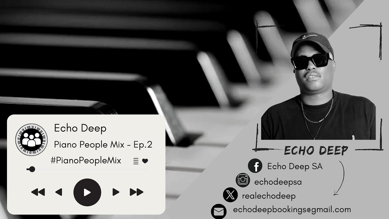Piano People Mix Ep.2 - Echo Deep SA