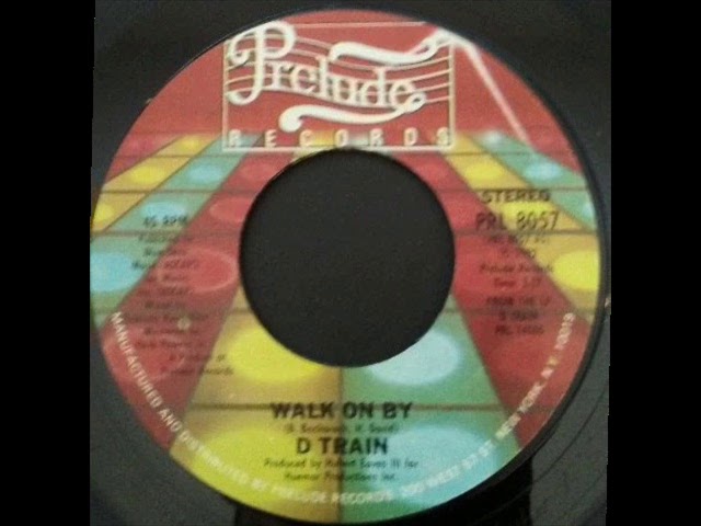 D Train  -  Walk On By