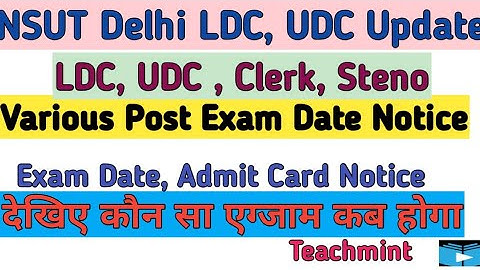 NSIT LDC,UDC,Steno,Clerk Various Post admitcard exam date Out official notice examdate out Teachmint