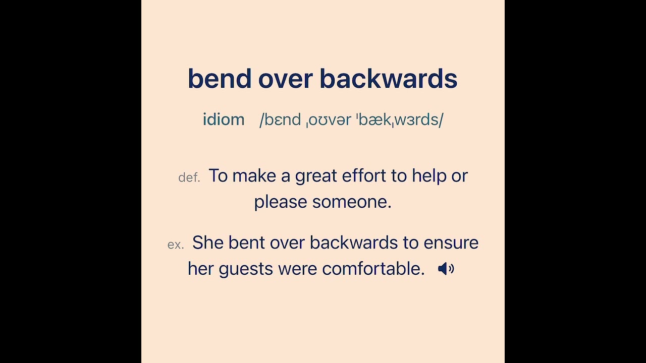 English Word - Bend Over Backwards.