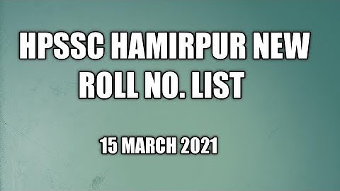 Hpssc Hamirpur New Notification 2021!! Roll No. List Out!! Hpssb Hamirpur