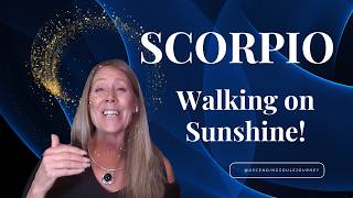 Scorpio - Wow! Walking on Sunshine! | Astrology