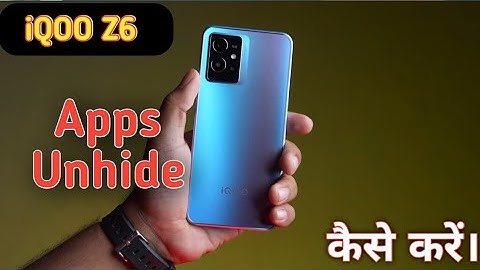 How to Unhide app in iqoo z6, iqoo z6 me apps unhide keise kare,How to hide app in iqoo z6