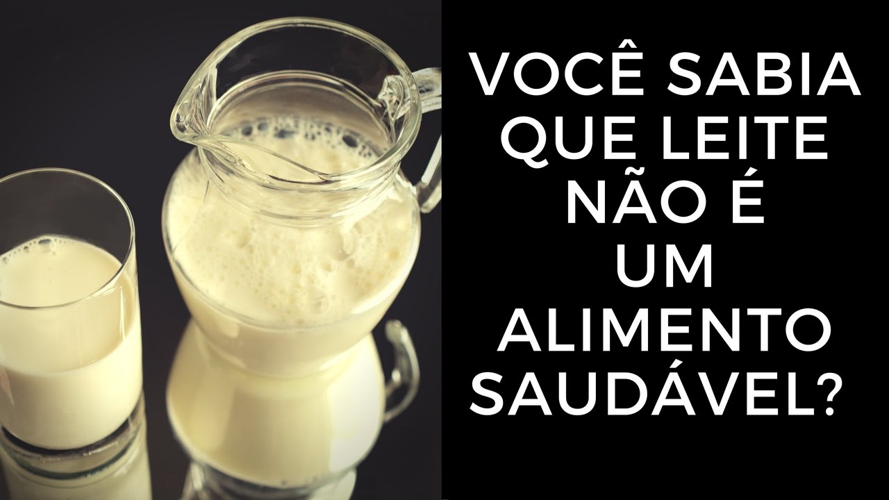 Você Sabia Que Leite Não É Um Alimento Saudável?