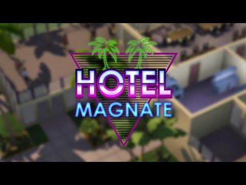 Hotel Magnate - 自由度の高いホテル経営シム【実況】