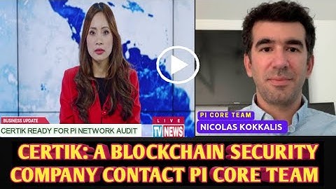 CERTIK BLOCKCHAIN SECURITY COMPANY CONTACTED PI CORE TEAM: Pi  Network Latest Update #pi network