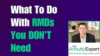What To Do With RMDs You DON'T Need
