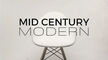 Mid Century Modern Explained