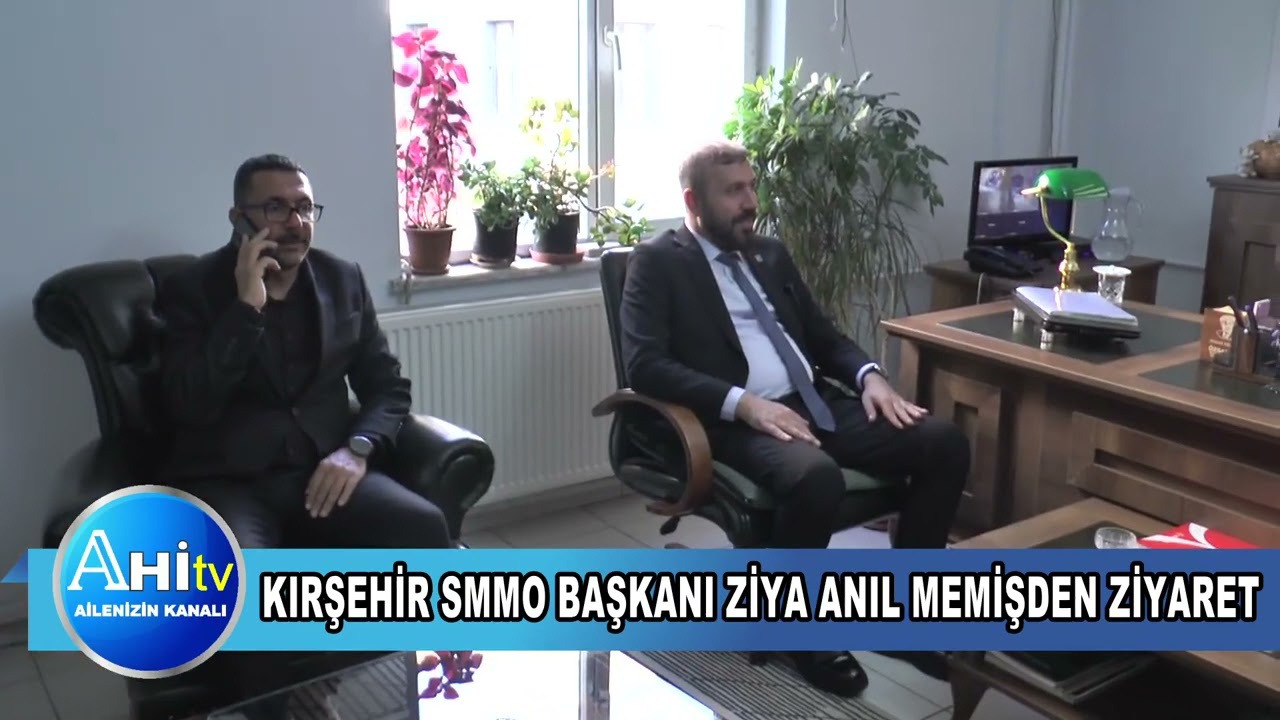 Kırşehir Smmo Başkanı Ziya Anıl Memişden Ziyaret