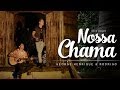 George Henrique e Rodrigo Nossa chama CLIPE OFICIAL