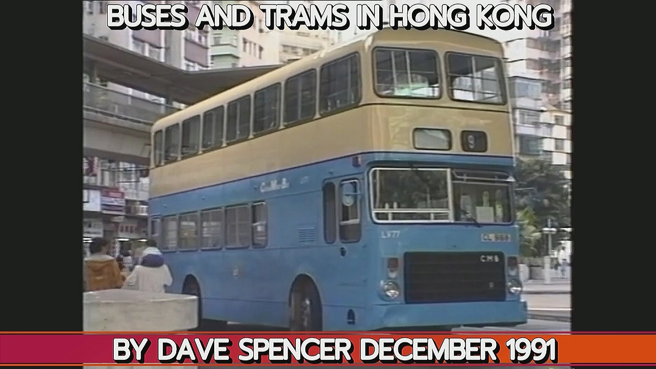 1700 HONG KONG BUSES TRAMS FUNICULAR DECEMBER 1991 BY DAVE SPENCER YOUTUBE VERSION