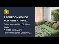 2 BEDROOM CONDO FOR RENT AT PINE CREST CONDO IN NEAR CUBAO Quezon City