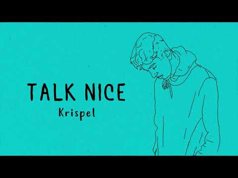 Krispel - Talk Nice (Official Lyric Video)